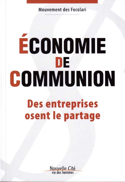 Économie de communion - Des entreprises osent le partage